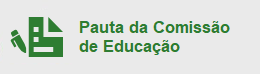 Pauta da Comissão de Educação