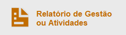 Relatório de Gestão ou Atividades